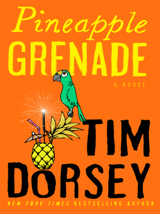 Title details for Pineapple Grenade by Tim Dorsey - Wait list